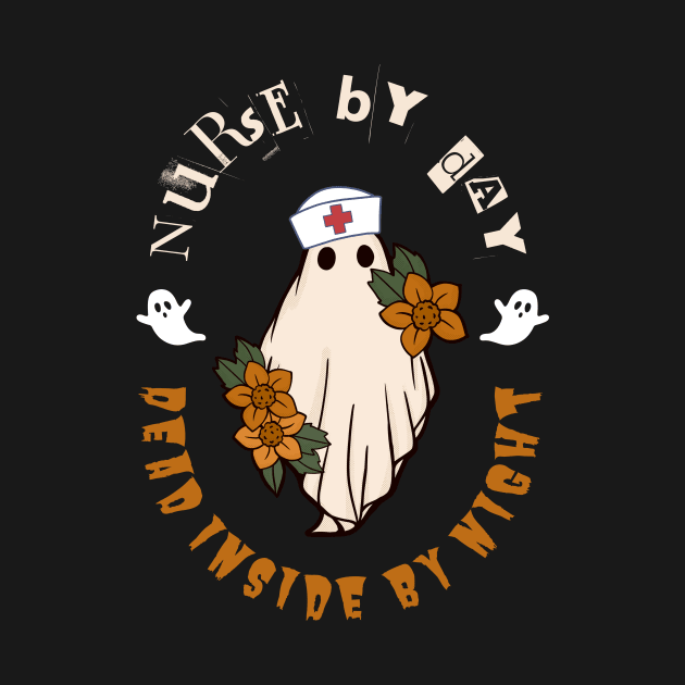 Nurse Halloween - Dead Inside Funny Ghost by Stumbling Designs