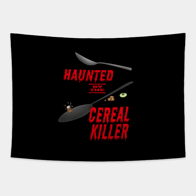 Haunted by a cereal killer Tapestry by shackledlettuce