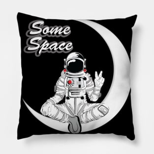 need some space  8 Pillow