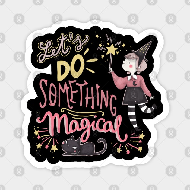 let's do something magical Magnet by violinoviola