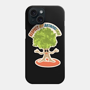 Respect Authoritree Phone Case