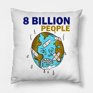 8 Billion People In the World Pillow