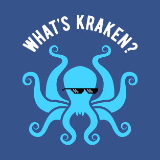 What's Kraken? T-Shirt