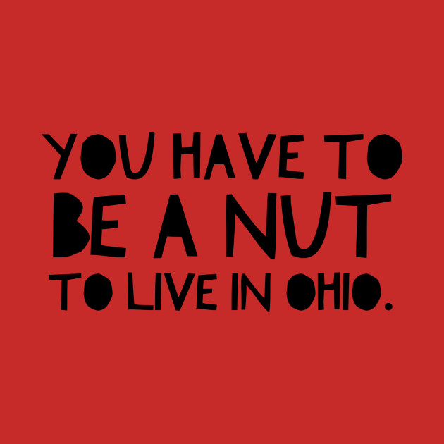 Ohio Nut - Ohio - Phone Case