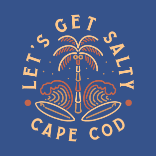 Let’s Get Salty! T-Shirt