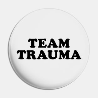 Team Trauma Pin