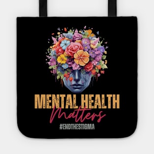 Mental Health Awareness End The Stigma Tote