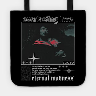 eternal madness everlasting love Tote