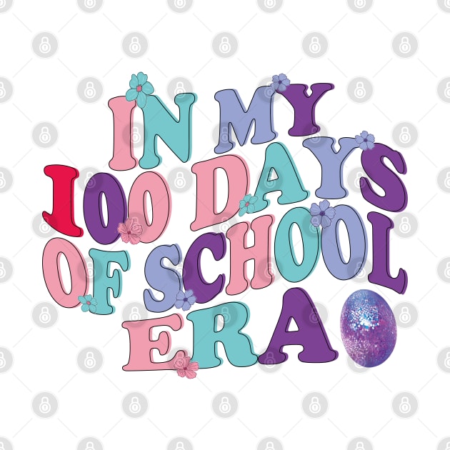 In My 100 Days of School Era by mdr design