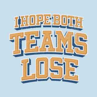 Both Teams Suck T-Shirt