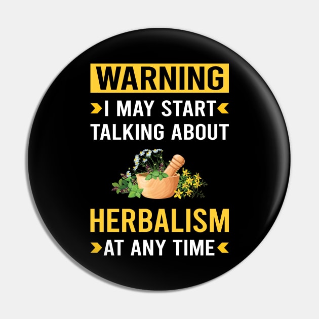 Warning Herbalism Herbalist Phytotherapy Herb Herbs Herbal Pin by Good Day