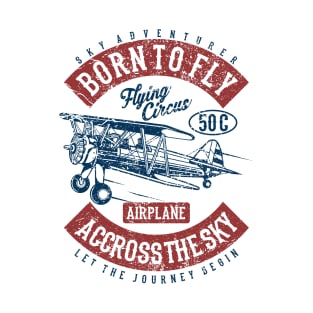 Born to Fly: Sky Adventurer Vintage Design T-Shirt