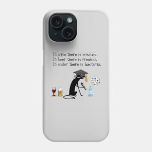 In Wine There Is Wisdom Funny Wine Quote Phone Case