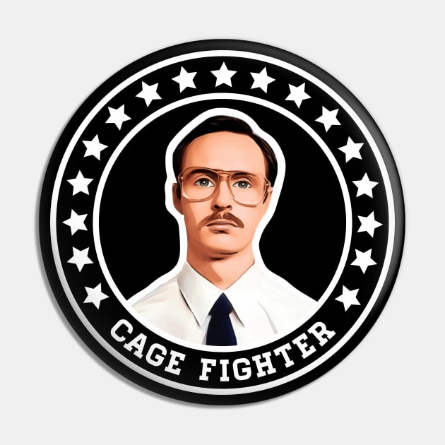 Napoleon Dynamite - Kip - Cage Fighter Pin by Barn Shirt USA