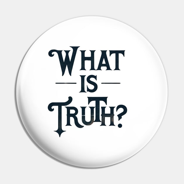 What Is Truth? Pin by TooplesArt