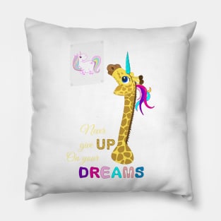 Unicorn - Never Give Up On Your Dreams Pillow