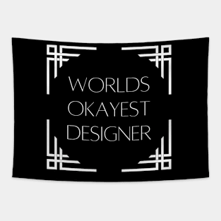 World okayest designer Tapestry