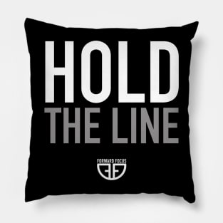 HOLD THE LINE Pillow