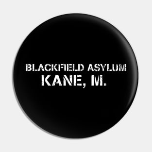 Needles Kane Blackfield Asylum Pin