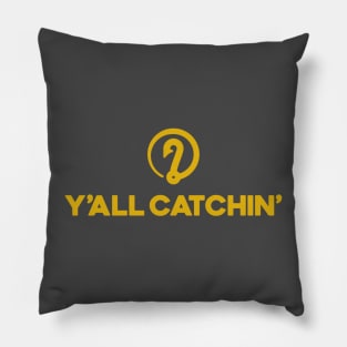 Y'all Catchin' Orange Pillow