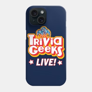 Trivia Geeks Live Phone Case