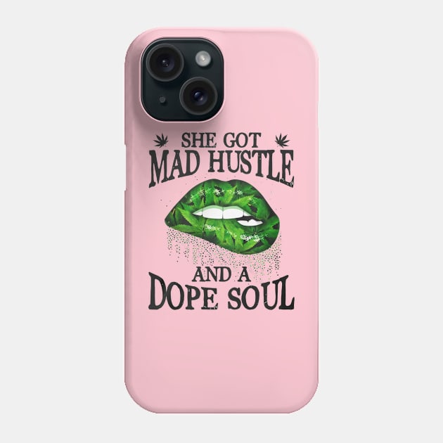 She Got Mad Hustle And A Dope Soul Phone Case by Distefano