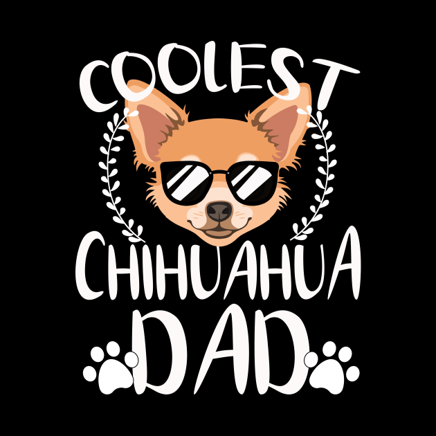 Glasses Coolest Chihuahua Dog Dad by mlleradrian