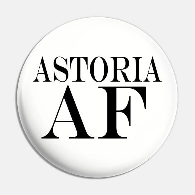 Astoria AF Pin by Original Astoria Kid