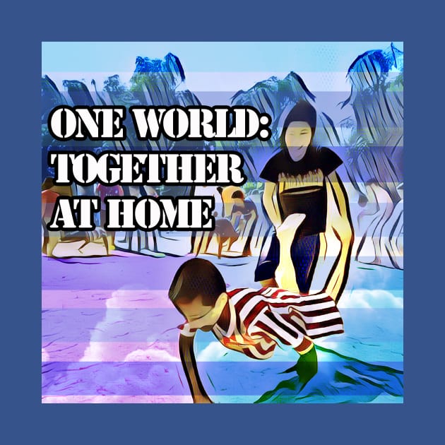 One World: Together at Home by BABA KING EVENTS MANAGEMENT