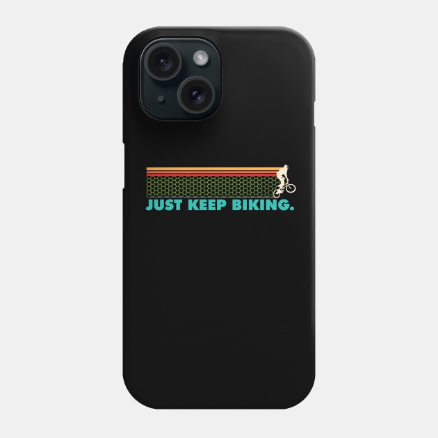 Just Keep Biking - BMX Phone Case by PEHardy Design