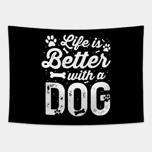 Life Is Better With A Dog Dog Lover Tapestry