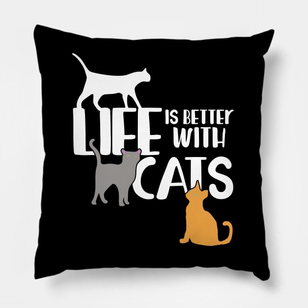 Life is better with cats Pillow by bubbsnugg