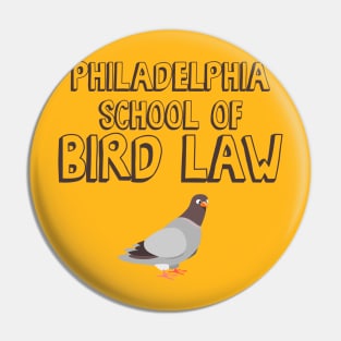 Philadelphia School of Bird Law Pin