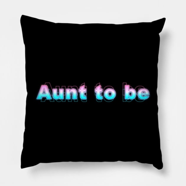 Aunt to be Pillow by Sanzida Design