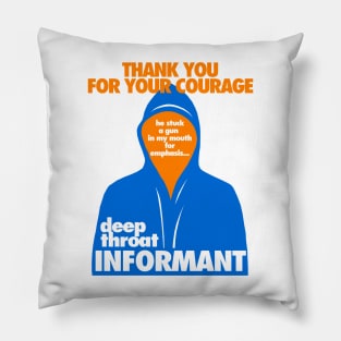 Deep Throat Informant Pillow