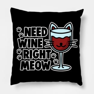 Need Wine Right Meow Wine Cat Lover Pillow