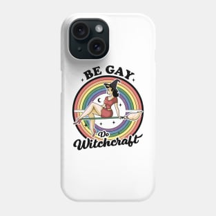 Be Gay Do Witchcraft Gay Lesbian Pagan Pride Witch Halloween Phone Case