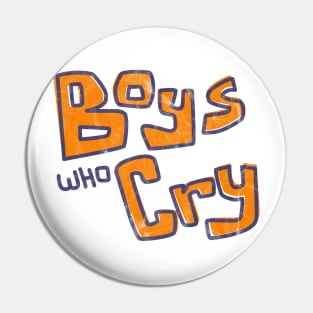 Boys Who Cry Band Logo Pin