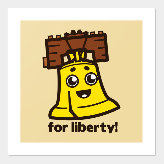For Liberty Liberty Bell Posters And Art Prints Teepublic