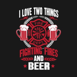 Firefighter And Beer Lover T-Shirt