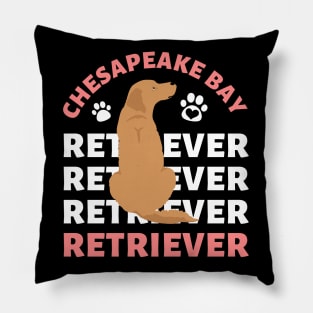 Chesapeake Bay retriever Cute Life is better with my dogs I love all the dogs Pillow