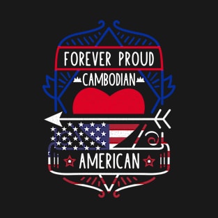 Forever Proud Cambodian American - Cambodia Heart T-Shirt