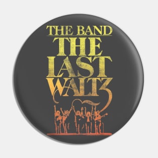 The Band Vintage The Last Waltz Pin