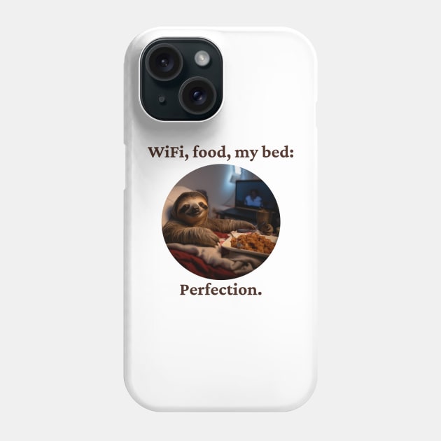 WiFi, food, my bed: Perfection. Phone Case by melbournedesign