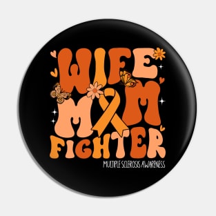 Wife Mom Fighter Orange Ribbon Multiple Sclerosis Awareness Pin