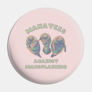 Manatees Against Mansplaining Pin