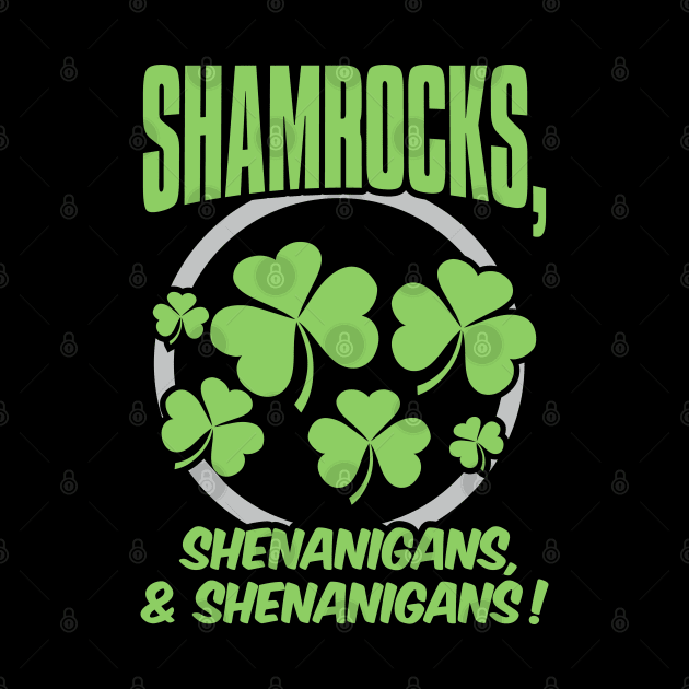 Funny Shamrocks & Shenanigans Paddy's day by NineBlack