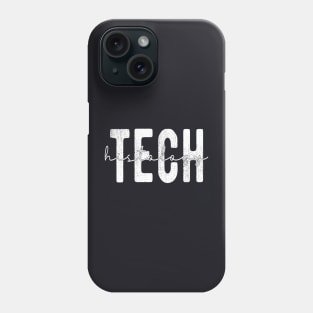 Histology Tech Funny Histology Technician Apparel Phone Case