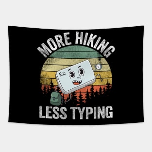 More Hiking Less Typing Vintage Escape Hiker Gift Tapestry