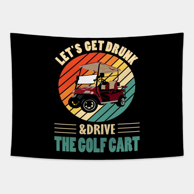 Lets get drunk and drive the golf cart.. Tapestry by DODG99